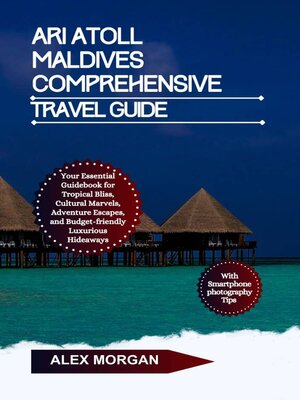 cover image of Ari Atoll Maldives Comprehensive Travel Guide